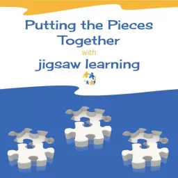 Putting the Pieces Together with Jigsaw Learning Podcast artwork