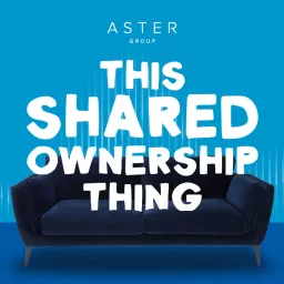 This Shared Ownership Thing Podcast artwork