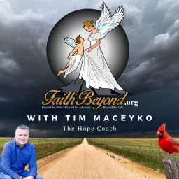 Faith Beyond with Tim Maceyko Podcast artwork