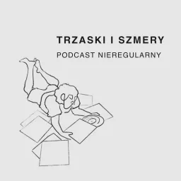 Trzaski i szmery Podcast artwork