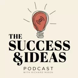 The Success and Ideas Podcast artwork