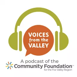 Voices from the Valley: A podcast of the Community Foundation for the Fox Valley Region artwork