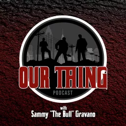 Our Thing with Sammy The Bull Podcast artwork