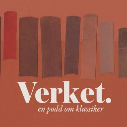 Verket – en podd om klassiker