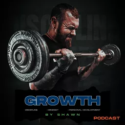 Growth by Shawn Podcast artwork