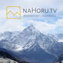 naHoru.tv | Rozhovory s osobnostmi z hor Podcast artwork