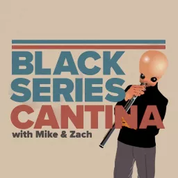 Black Series Cantina Podcast artwork