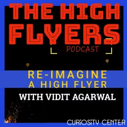 The High Flyers Podcast with Vidit Agarwal artwork