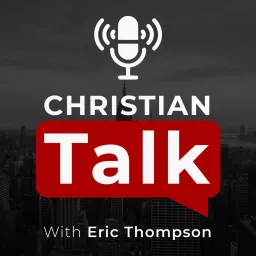 Christian Talk | Daily Journey Through God’s Word Podcast artwork