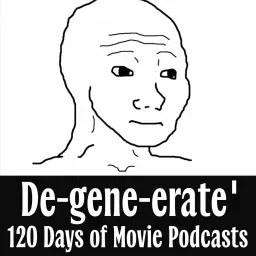 120 Days of Movie Podcasts