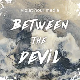 Between the Devil Podcast artwork