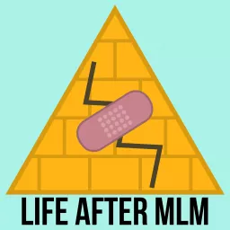Life After MLM Podcast artwork