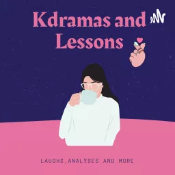 Kdramas and Lessons Podcast artwork