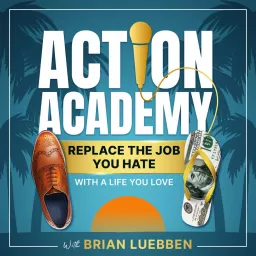 The Action Academy | Millionaire Mentorship For Your Life And Business Podcast artwork