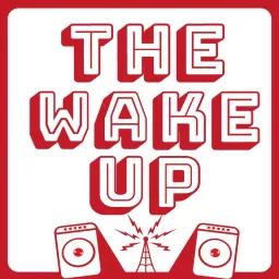 The Wake Up Podcast artwork
