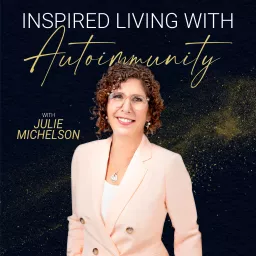 Inspired Living with Autoimmunity Podcast artwork