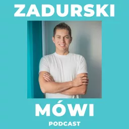 Zadurski Mówi Podcast artwork