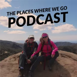 The Places Where We Go Podcast artwork