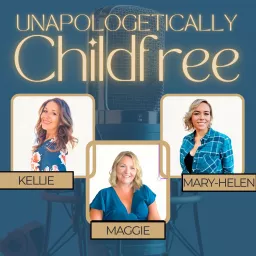 Unapologetically Childfree with Maggie Dickens