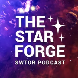 The Star Forge SWTOR Podcast artwork