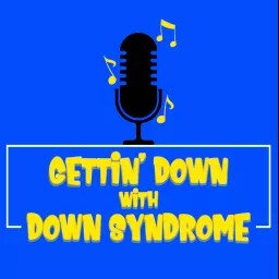 Gettin' Down with Down Syndrome