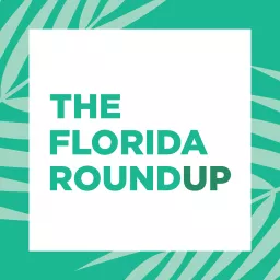 Florida Roundup Podcast artwork
