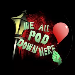We All Pod Down Here Podcast artwork