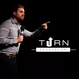 Turn Evangelism Podcast artwork