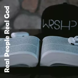 RPRG Real People Real God Podcast artwork