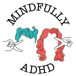 Mindfully ADHD Podcast artwork