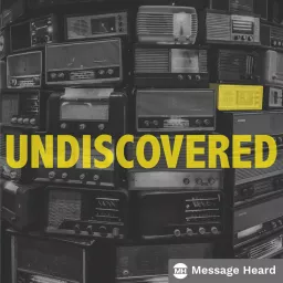 UNDISCOVERED Podcast artwork