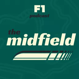 The Midfield F1 Podcast