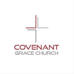 Covenant Grace Church Podcast artwork