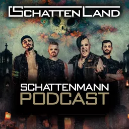 SCHATTENMANN - SCHATTENLAND PODCAST