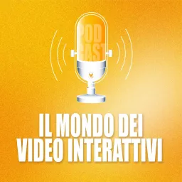 Il mondo del Video Marketing Interattivo Podcast artwork