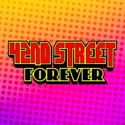 42nd Street Forever Podcast artwork