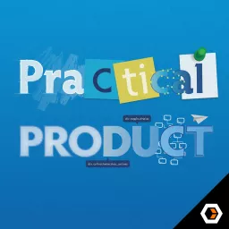 Practical Product Podcast artwork