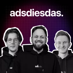 adsdiesdas - Social Media Advertising Podcast | Facebook, Instagram, TikTok & Co. artwork