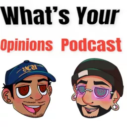 What's Your Opinions Podcast artwork