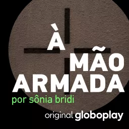 À Mão Armada Podcast artwork