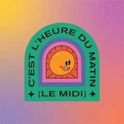 C'est l'heure du matin (le midi)