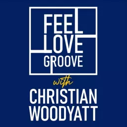 Feel Love Groove Podcast artwork