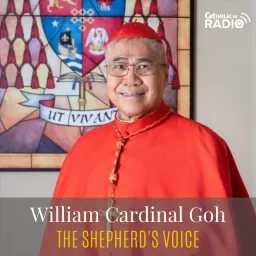 William Cardinal Goh The Shepherd's Voice Podcast artwork