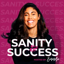 Sanity & Success Podcast artwork