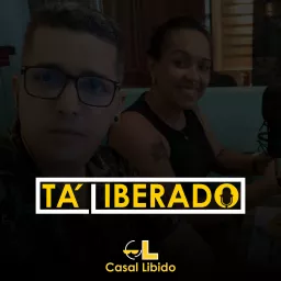 Tá Liberado Podcast artwork