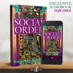 The Foundations of Social Order - R.J. Rushdoony, Chalcedon Foundation Free Audiobook (Audiobook) Podcast artwork