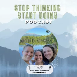 Stop Thinking Start Doing Podcast artwork