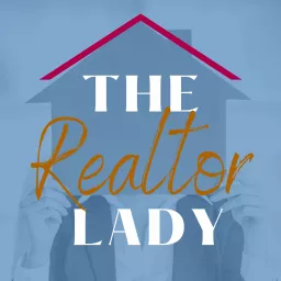 The Realtor® Lady Podcast artwork