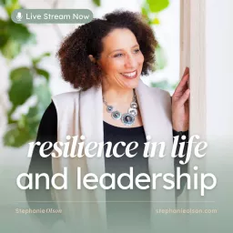 Resilience in Life and Leadership Podcast artwork