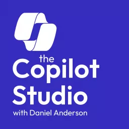 The Copilot Studio Podcast